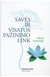 Savęs ir visatos pažinimo link. Rinktiniai laiškai. Meilės energija